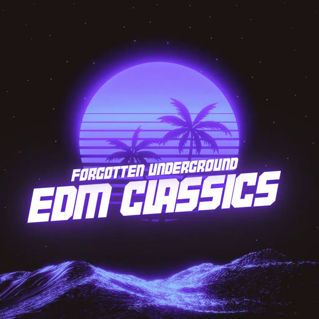 Forgotten Underground EDM Classics