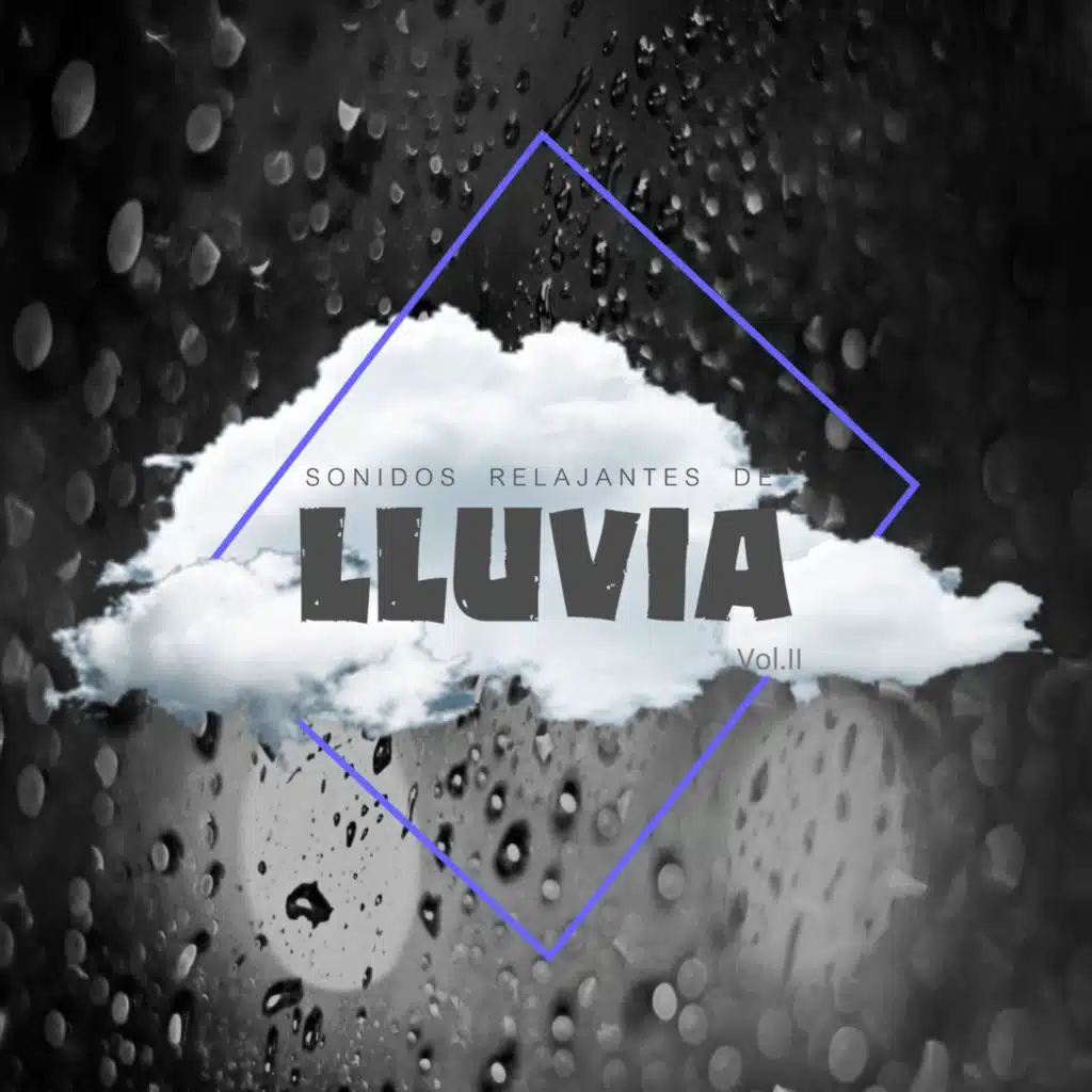 Sonidos Relajantes De Lluvia Vol.II