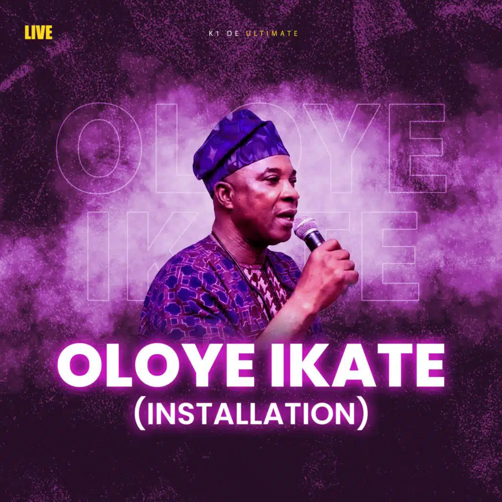 Oloye Ikate (Installation) (Live)
