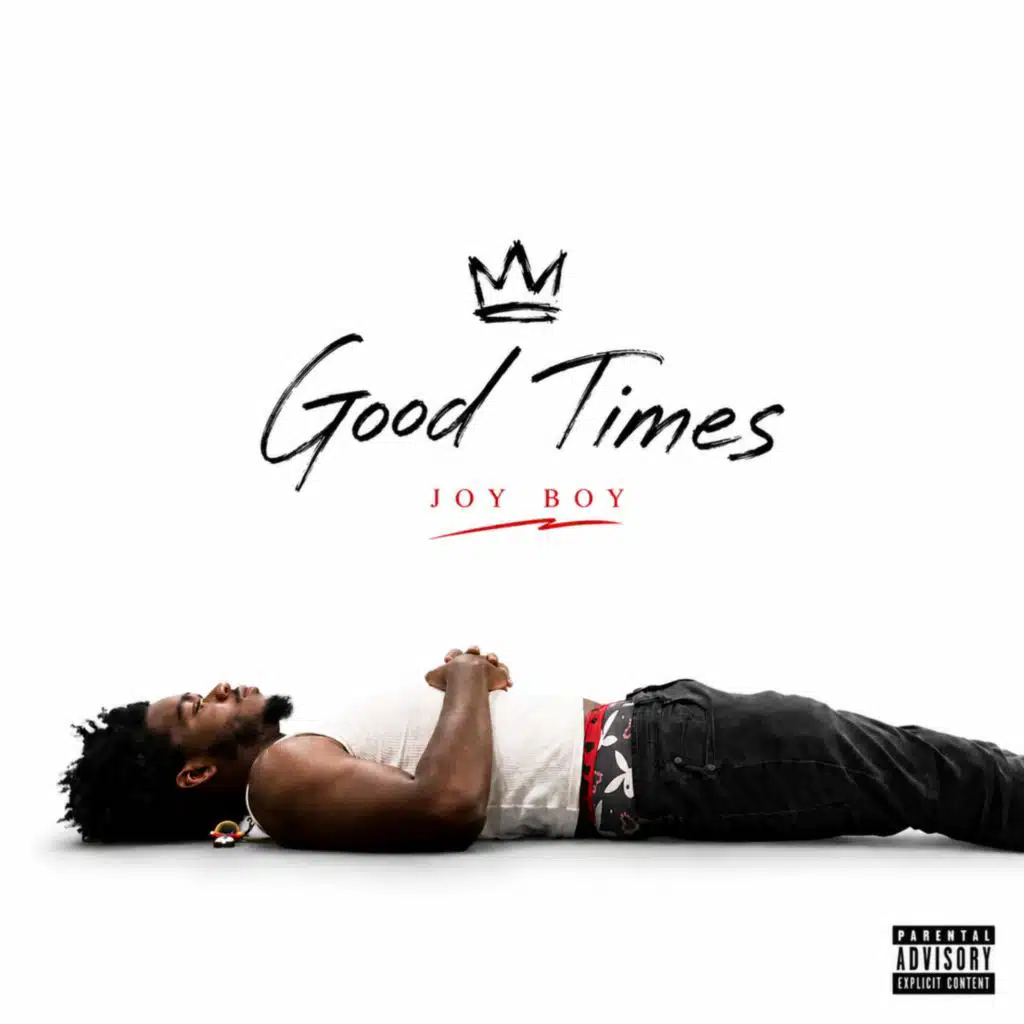 Good Times (feat. Joy Boy)