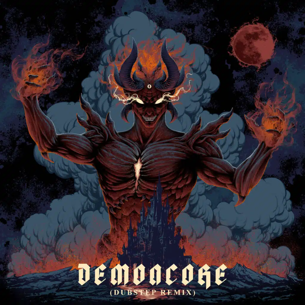 DEMONCORE (Dubstep Remix)