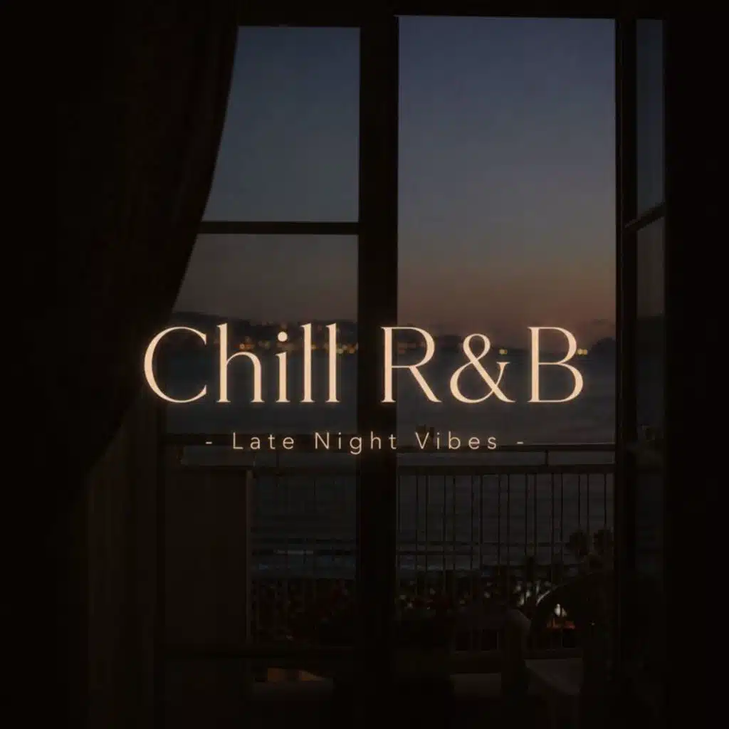 Chill R&B - Late Night Vibes