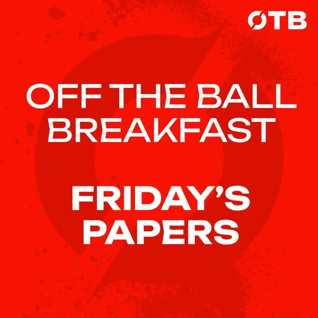 Will AJAX fear Tolka? | LOI in Europe | The BEST stadiums in Football? |  Extended Morning Papers | OFF THE BALL BREAKFAST
