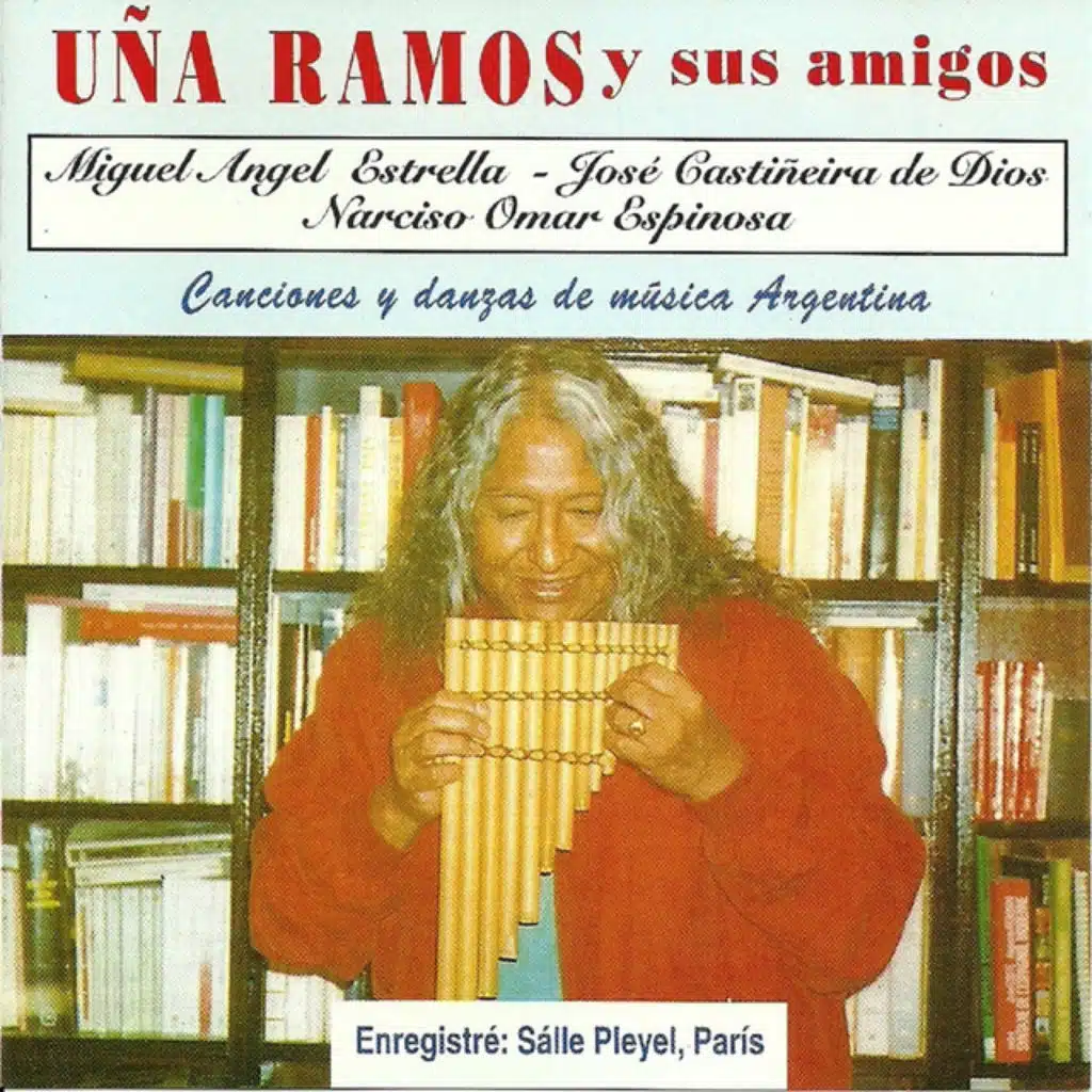 Uña Ramos y Sus Amigos (feat. Miguel Ángel Estrella, José Luis Castiñeira de Dios & Narciso Omar Espinosa)