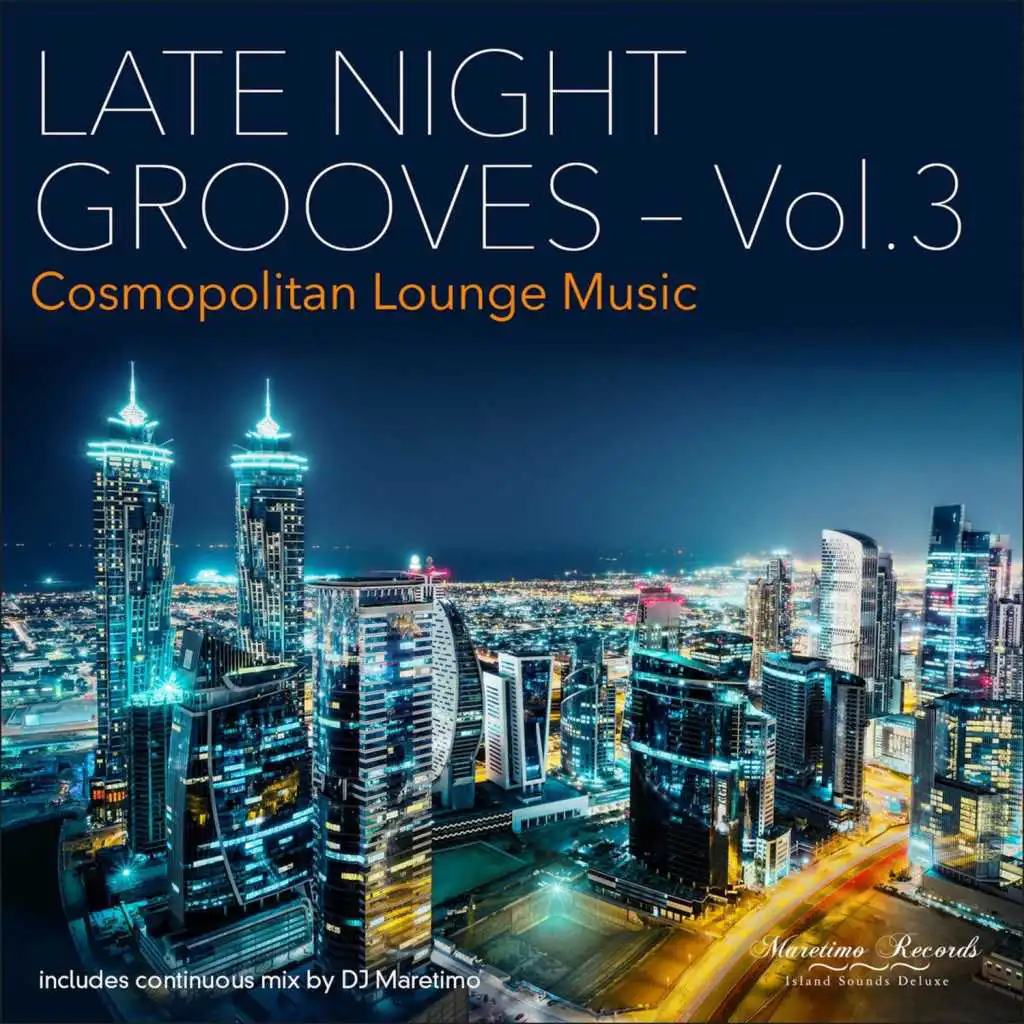 Late Night Grooves, Vol. 3 – Cosmopolitan Lounge Music