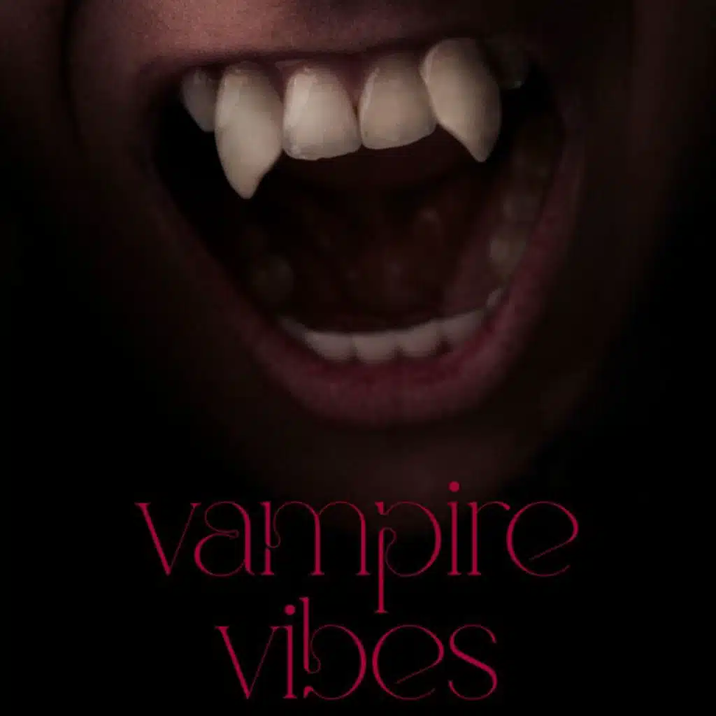 vampire vibes