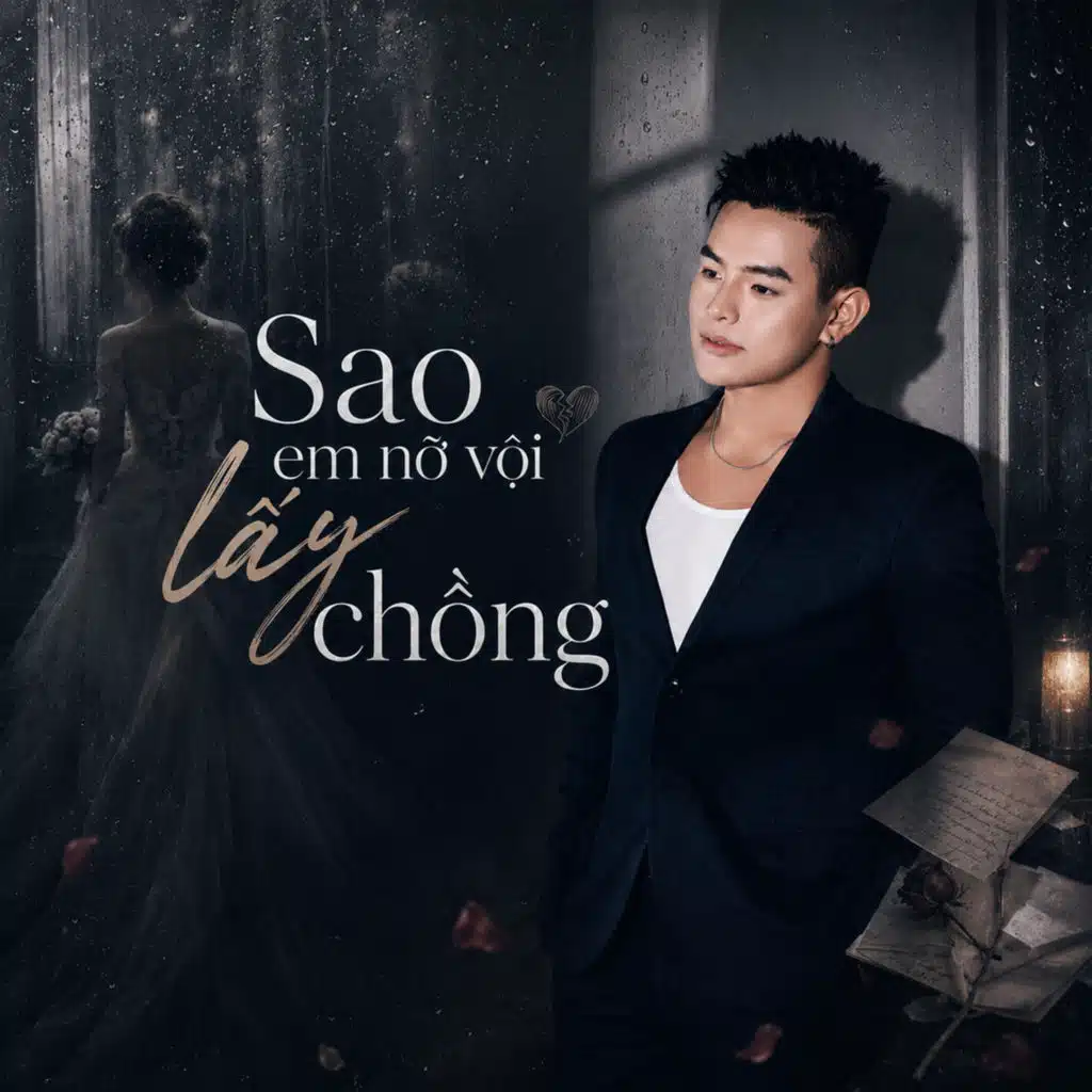 Sao Em Nỡ Vội Lấy Chồng