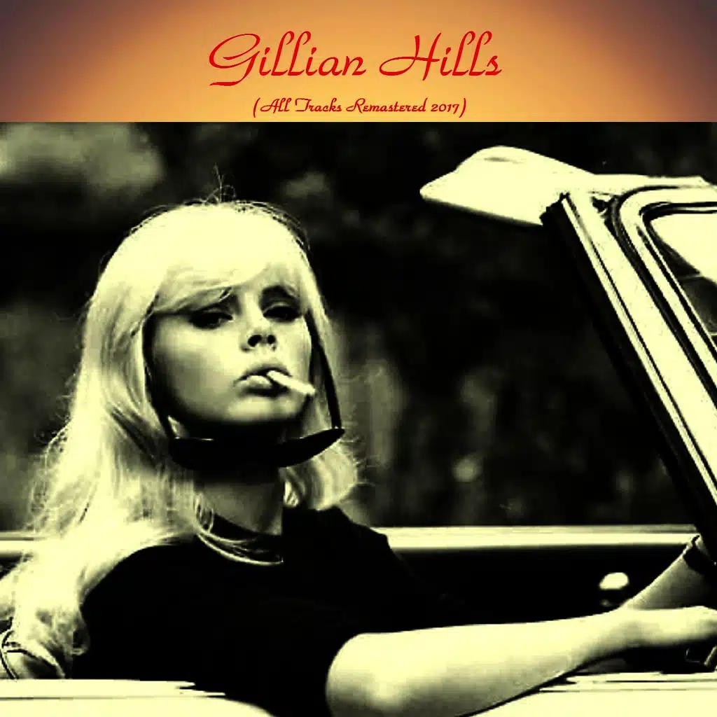 Gillian hills (Remastered 2017)