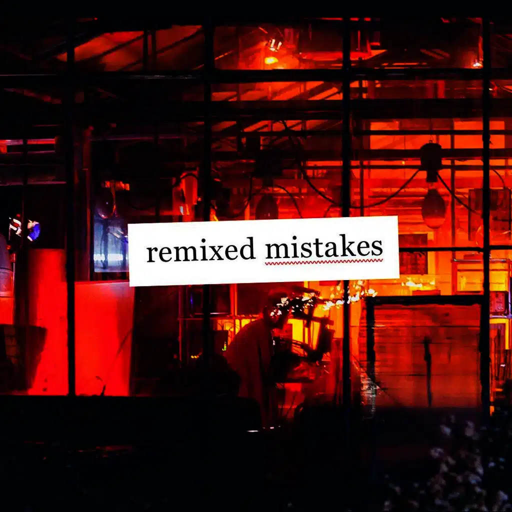 Remixed Mistakes