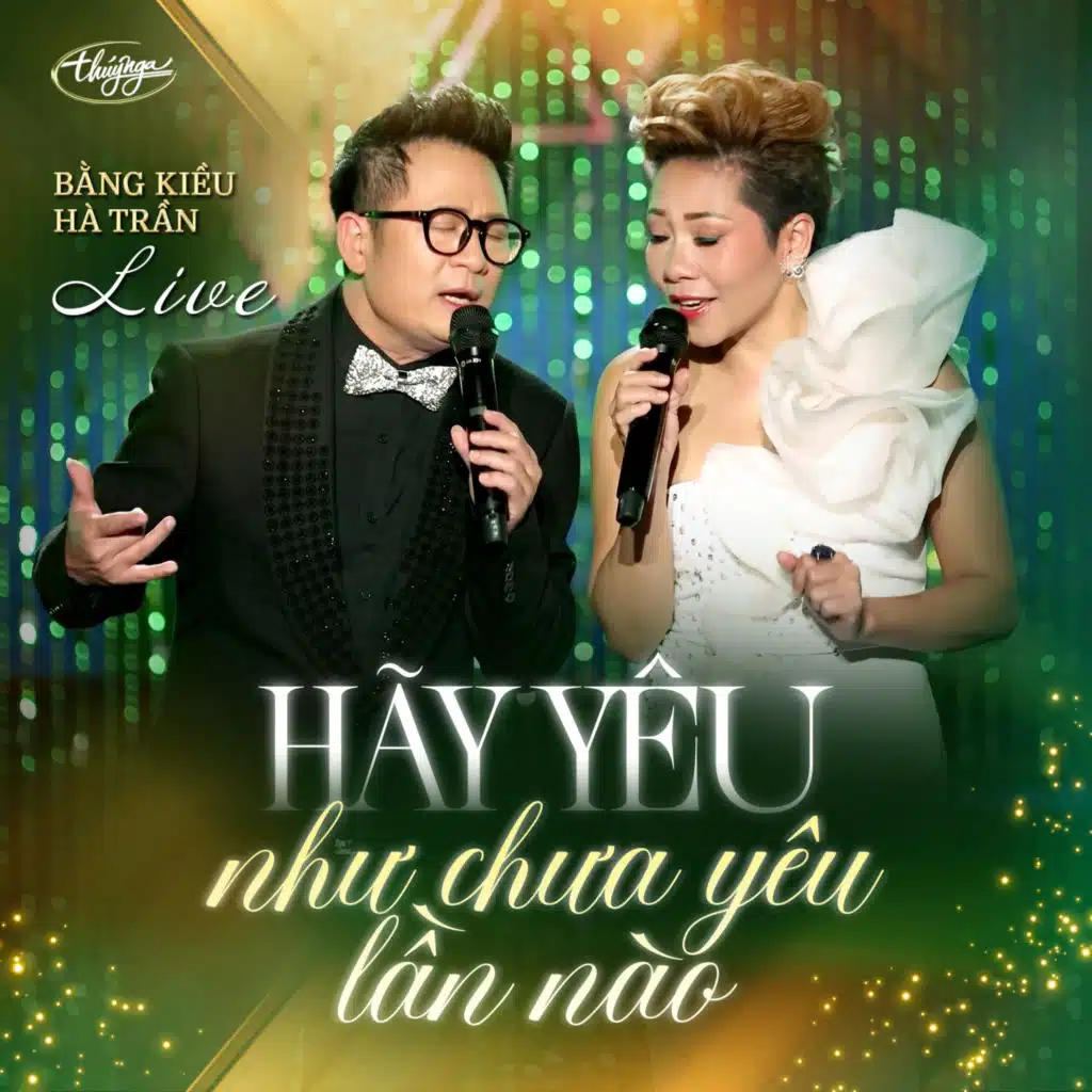 HÃY YÊU NHƯ CHƯA YÊU LẦN NÀO (LIVE)