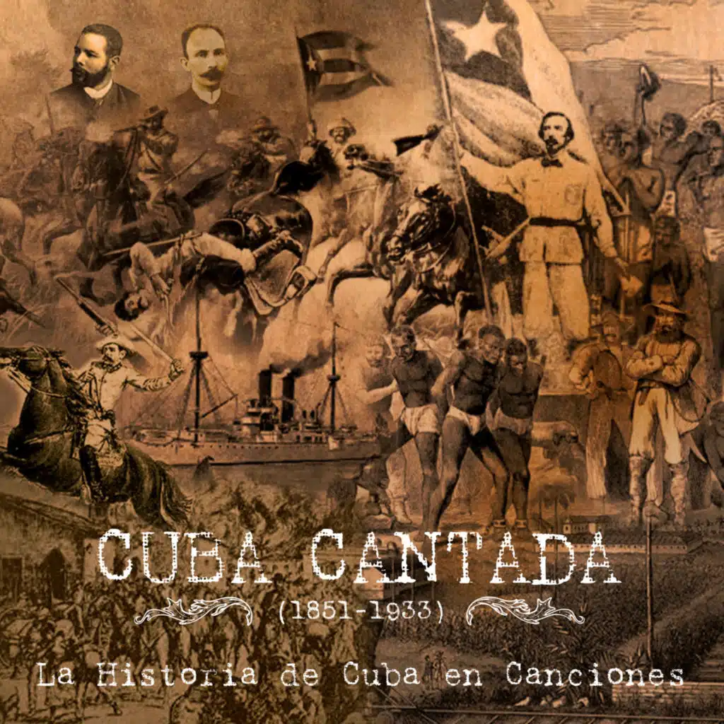 Cuba cantada (1851-1933). La historia de Cuba en canciones