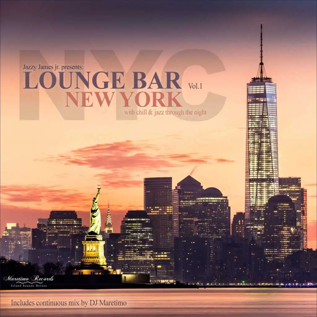 Lounge Bar New York, Vol. 1 - With Chill & Jazz Through the Night