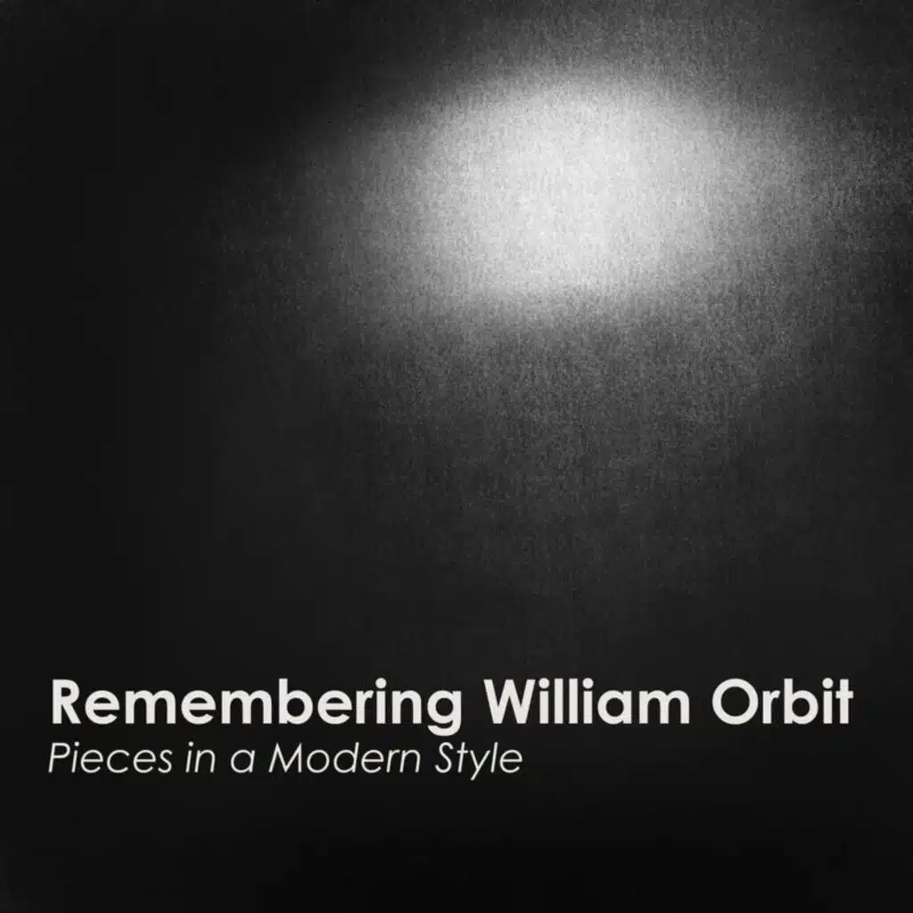 "Remembering William Orbit: Pieces in a Modern Style"