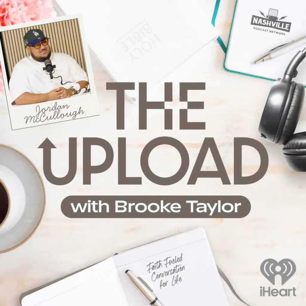 THE UPLOAD - Jordan McCullough: From Rejection to American Idol, God's Timing & Living Boldly for Christ
