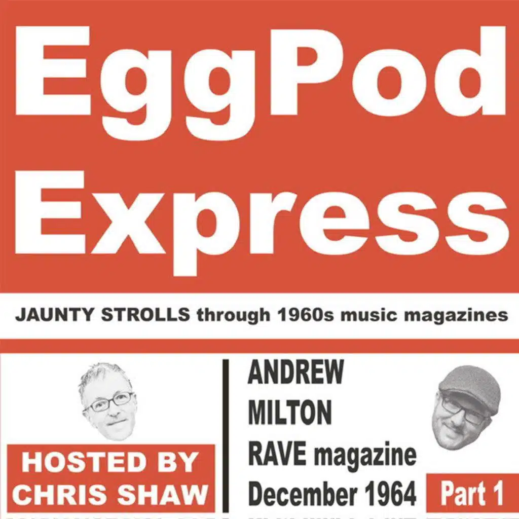 S2 Ep15: Andrew Milton - RAVE December 1964 Part 1