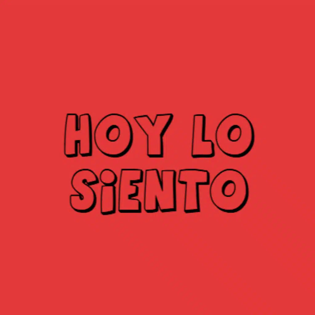 hoy lo siento