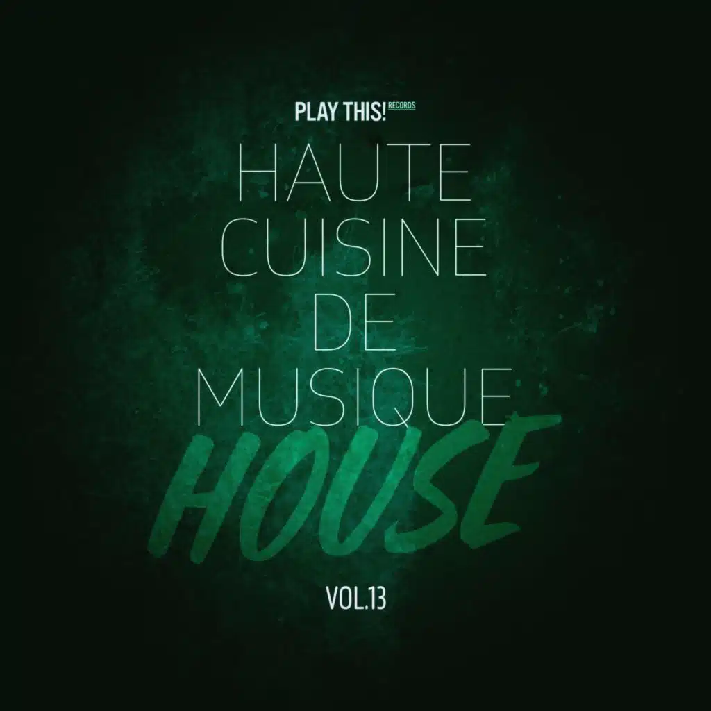 Haute Cuisine De Musique House, Vol. 13