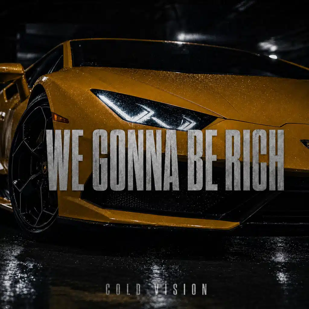 We Gonna Be Rich