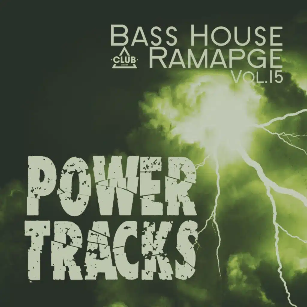 Bass House Rampage: Power Tracks, Vol. 15