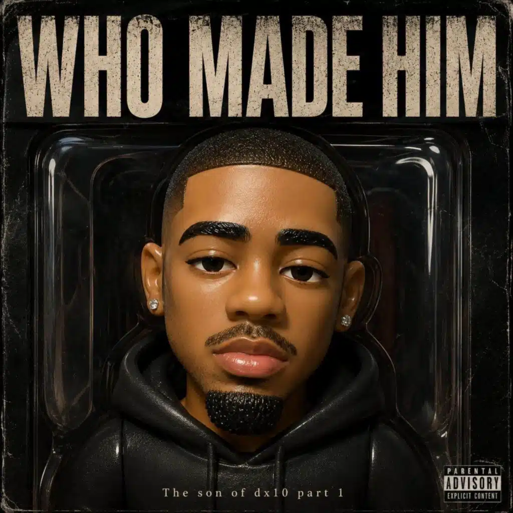 WHO MADE HIM