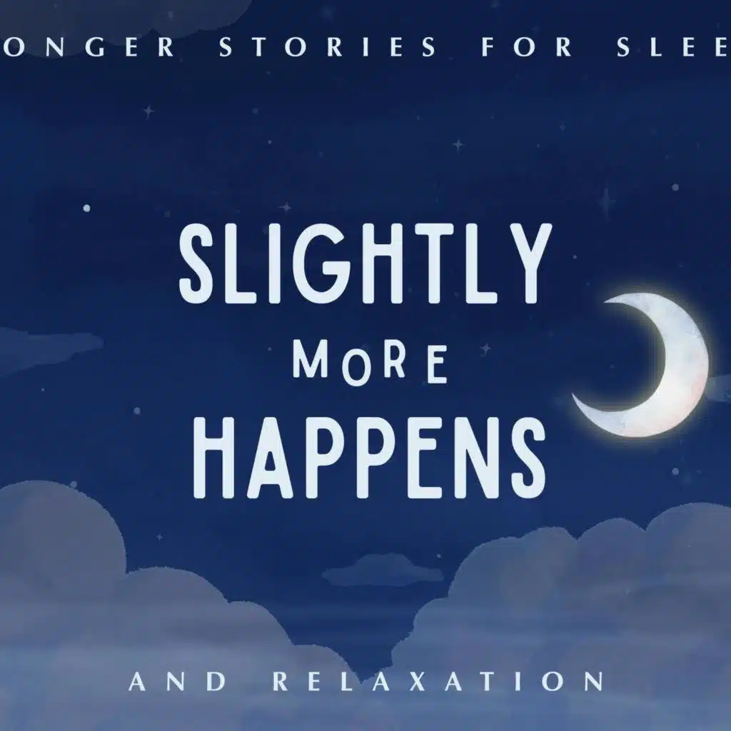 Slightly More Happens - August Abundance