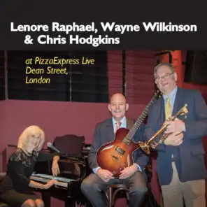 Lenore Raphael, Wayne Wilkinson & Chris Hodgkins at Pizzaexpress Live, Dean Street, London