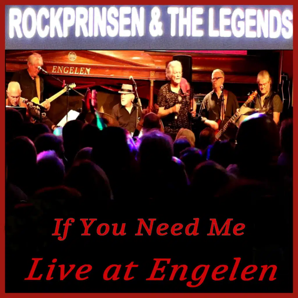 If You Need Me (Live at Engelen)