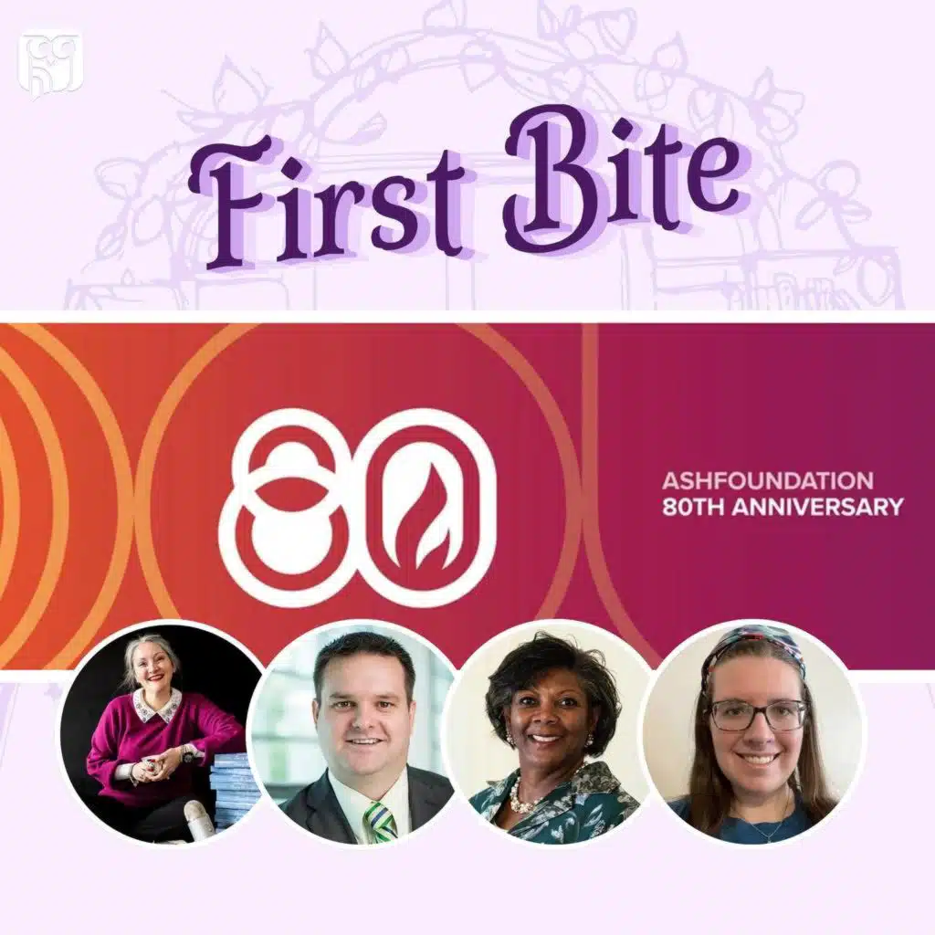 Celebrating ASHFoundation: 80 Years of Advancing Clinical Practice - First Bite: Fed, Fun, Functional SLP Insights