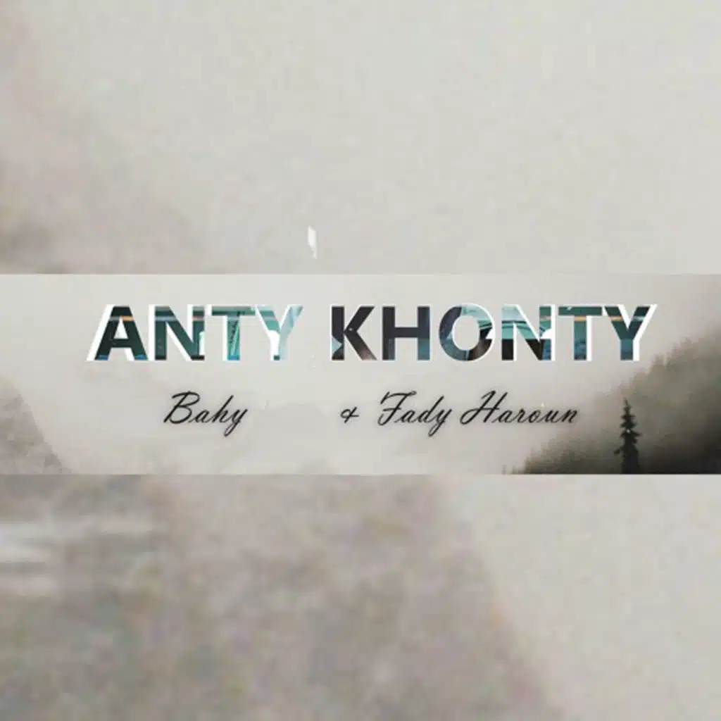 Anty Khonty (feat. Fady Haroun)