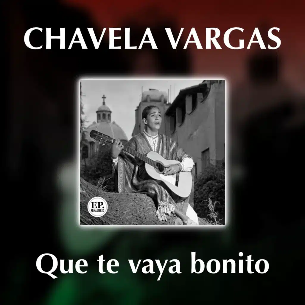 Que te vaya bonito (Remastered)