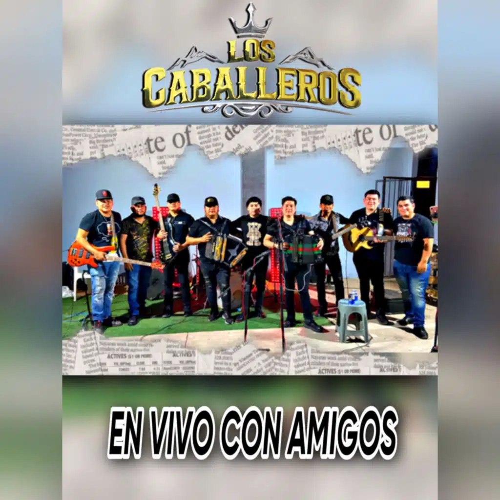 Los Caballeros En Vivo Con Amigos (feat. Primer Rango)