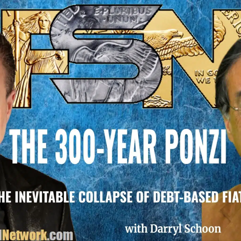 The 300-Year Ponzi - Darryl Schoon #6413