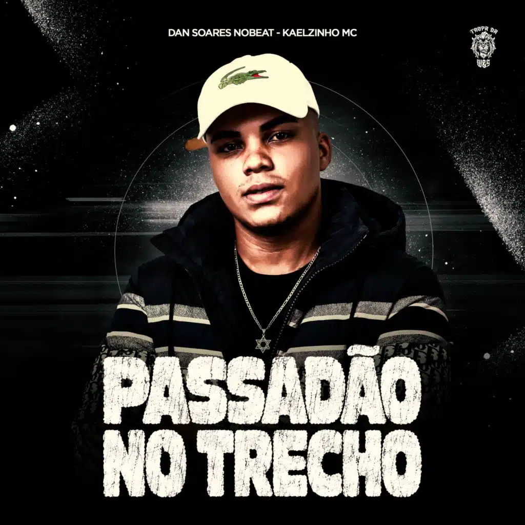 Kaelzinho MC, Dan Soares NoBeat & Tropa da W&S