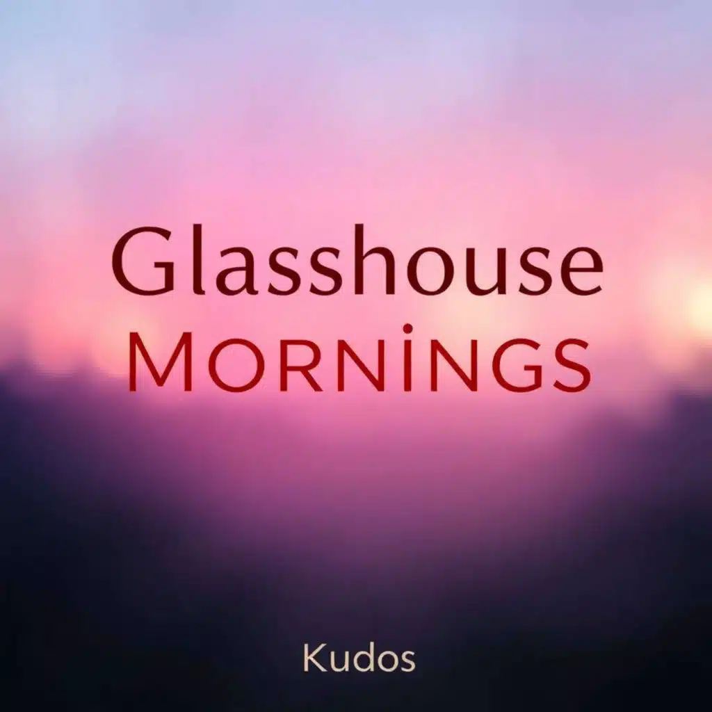 Glasshouse Mornings