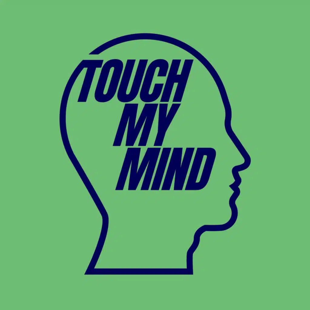 Touch My Mind