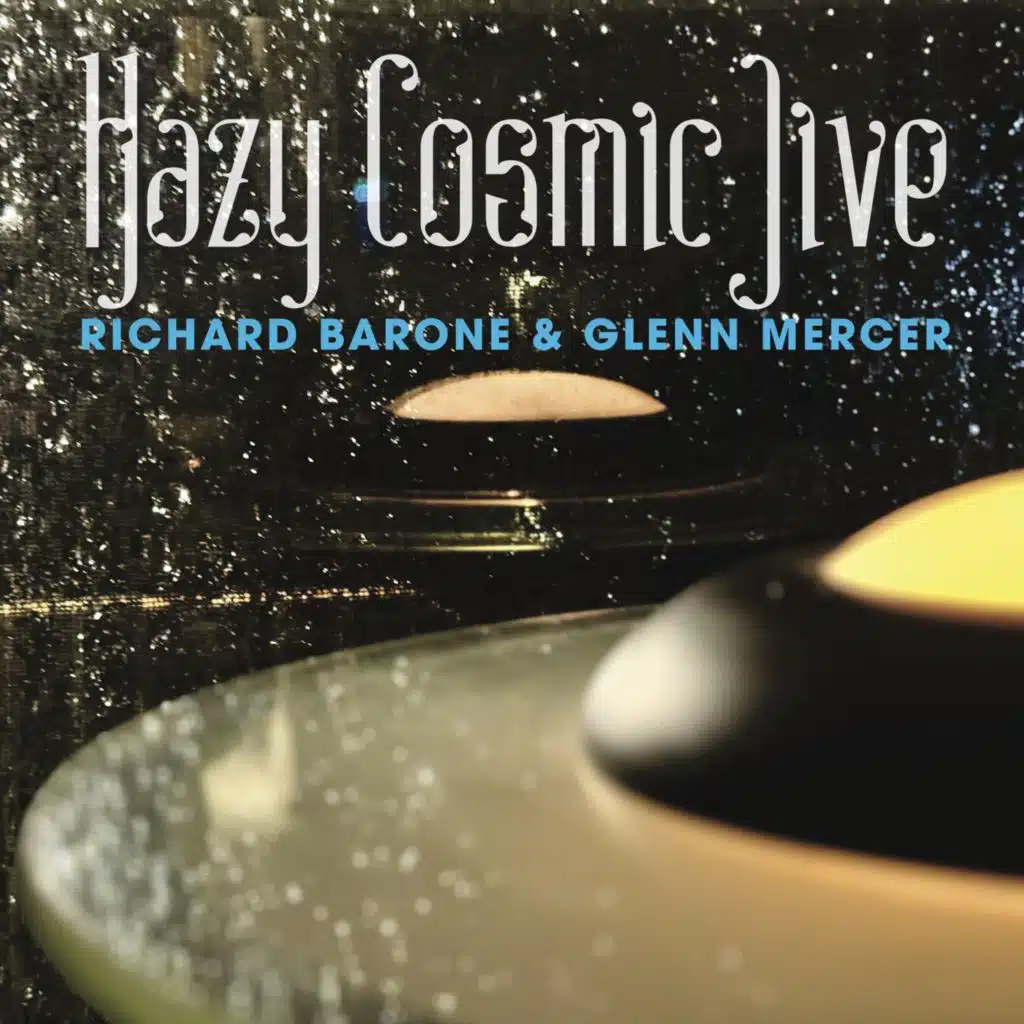 Hazy Cosmic Jive