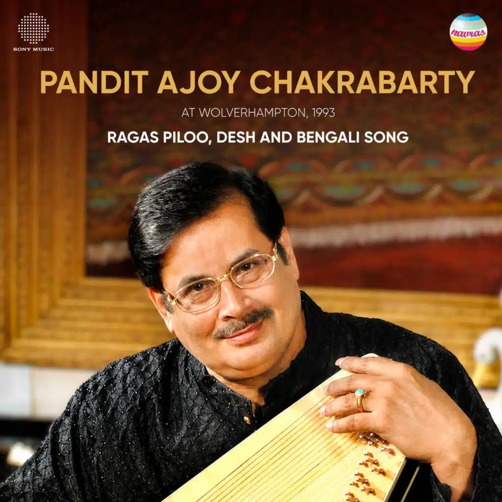 Pandit Ajoy Chakrabarty At Wolverhampton, 1993 (Ragas Piloo, Desh and Bengali Song)