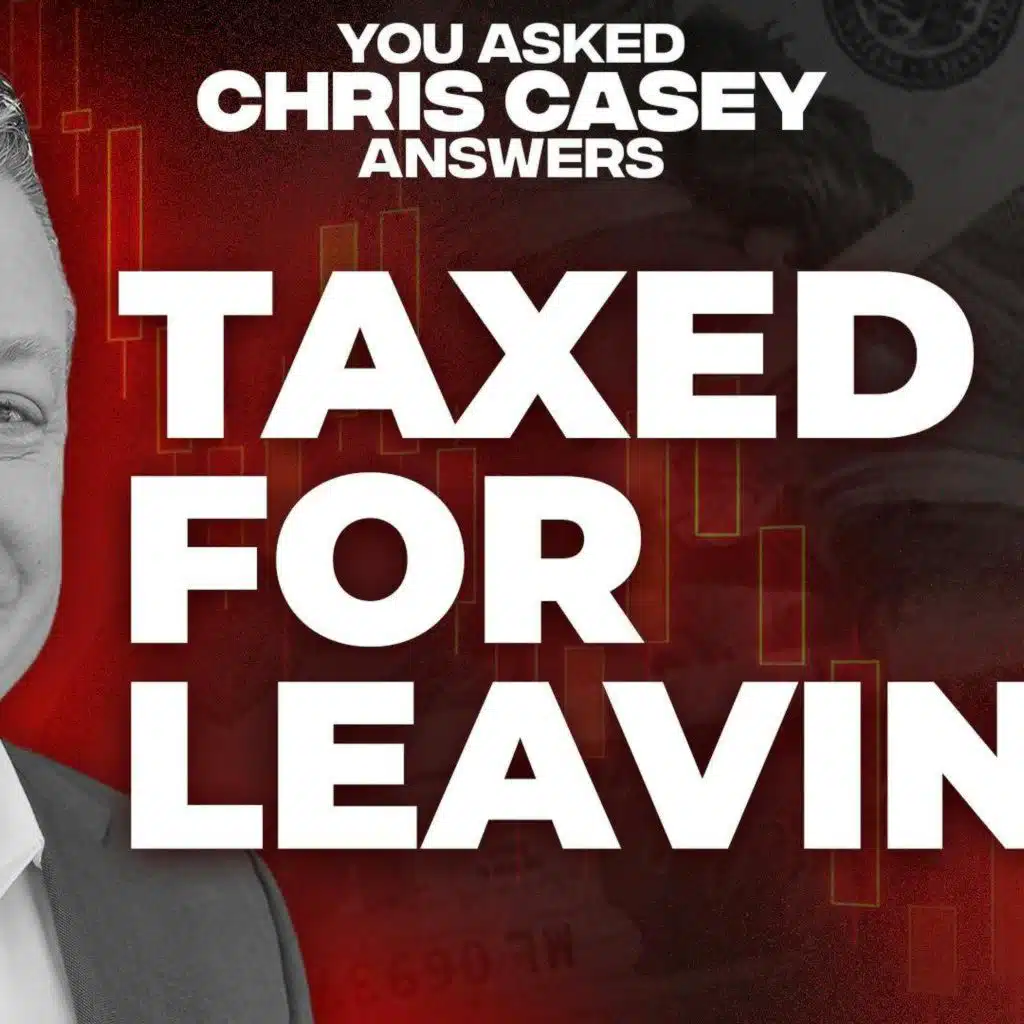 Taxed for Leaving? Chris Casey Warns Wealth Taxes Are Spreading