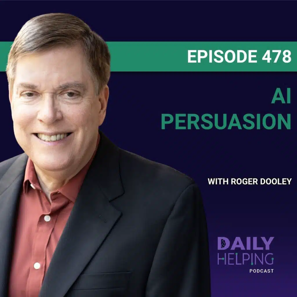 478. “Do the Research, and You’ll Be More Successful” | AI Persuasion with Roger Dooley