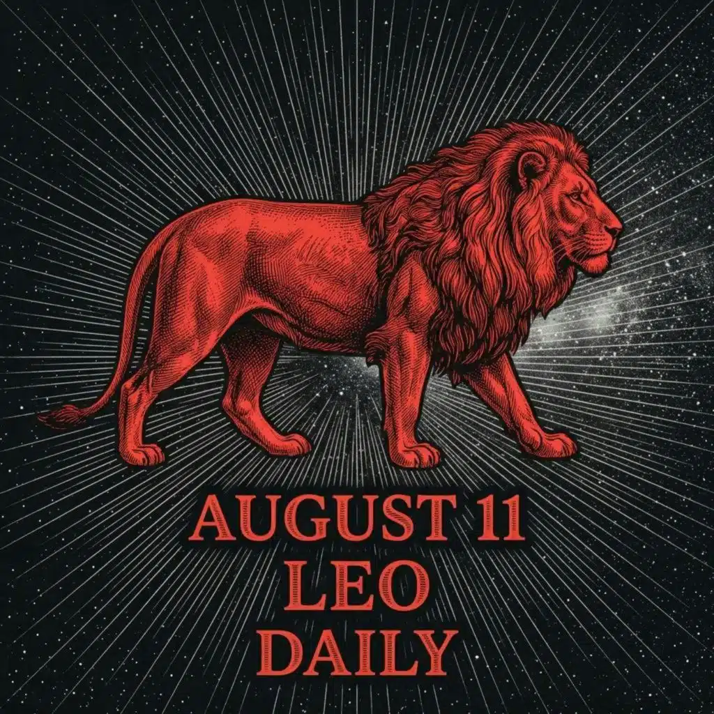 Tuesday, August 11, 2026 Leo Horoscope Today