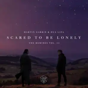 Scared To Be Lonely Remixes Vol. 2