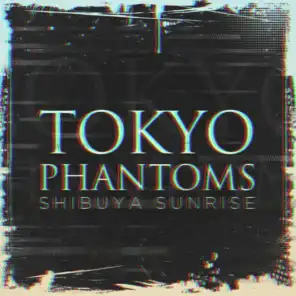 Tokyo Phantoms