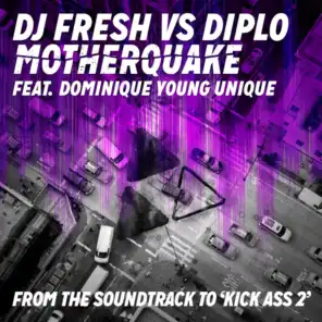 Motherquake (DJ Fresh vs. Diplo) [feat. Dominique Young Unique]