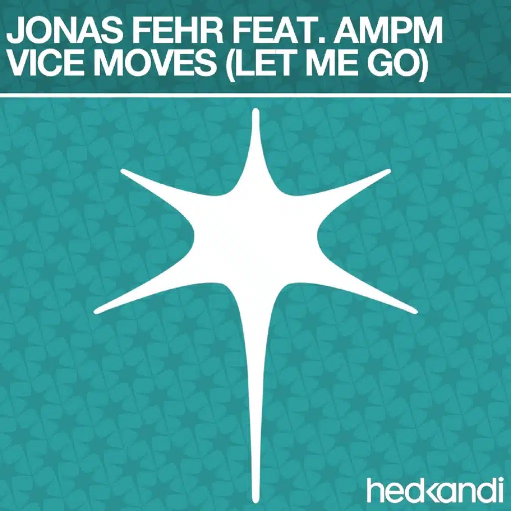 Vice Moves (Let Me Go) [Remixes] [feat. AMPM]