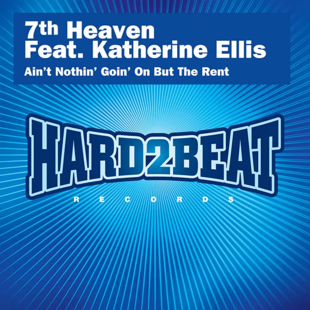 Ain't Nothin' Goin' On But the Rent (Remixes) [feat. Katherine Ellis]