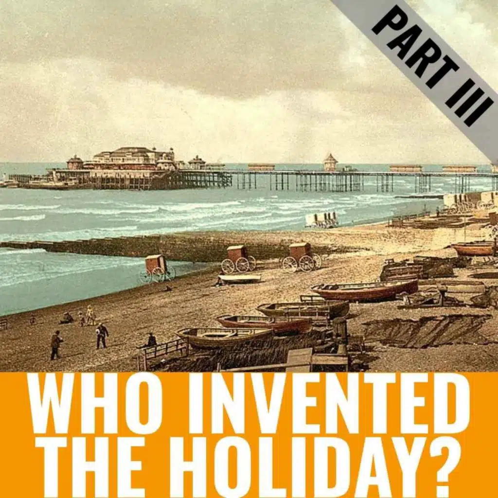 Modern Travel | Rise Of The Seaside | 3