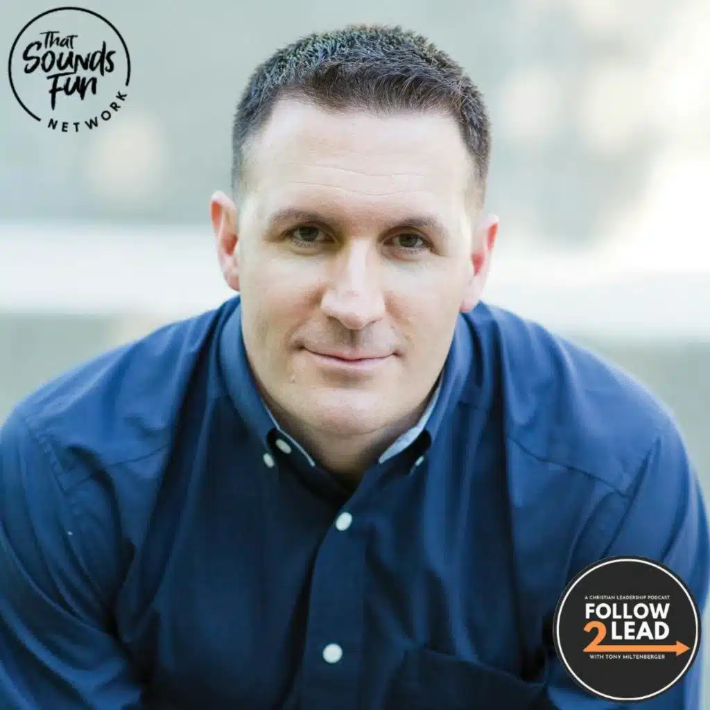 #468: Trey Tucker — Why Strong Leaders Still Need Someone in Their Corner