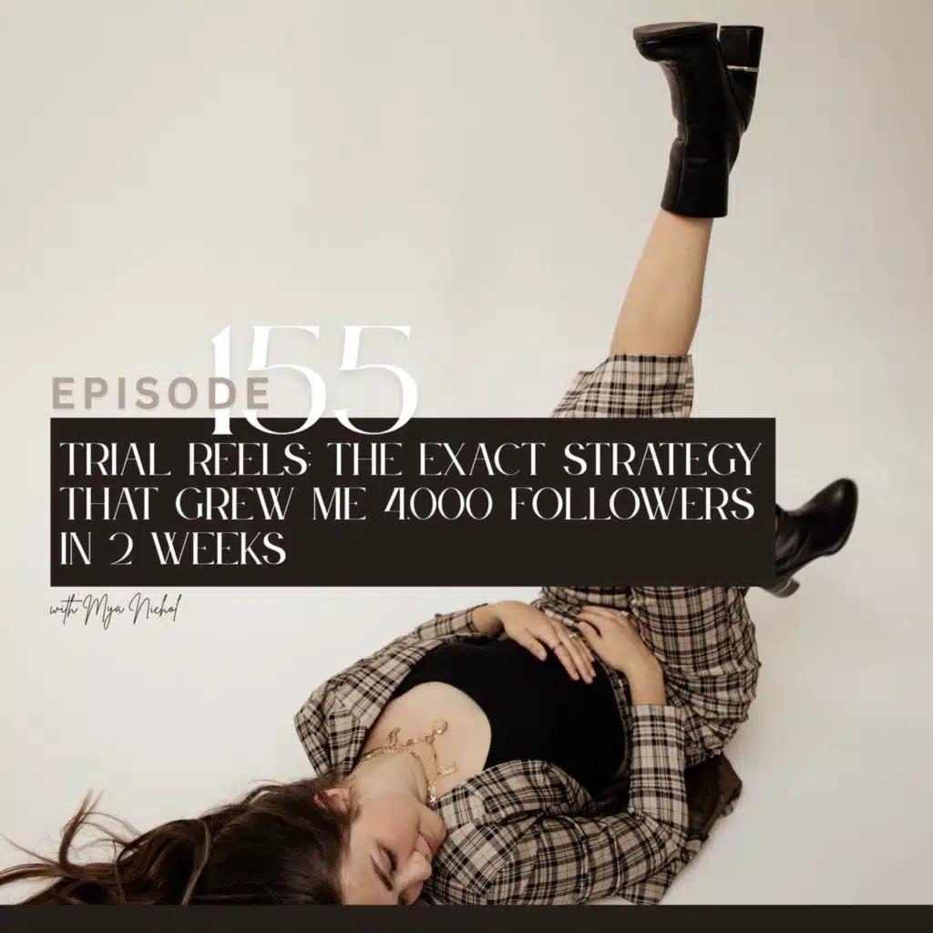 155. Trial Reels: The exact strategy that grew me 4,000 followers in 2 weeks