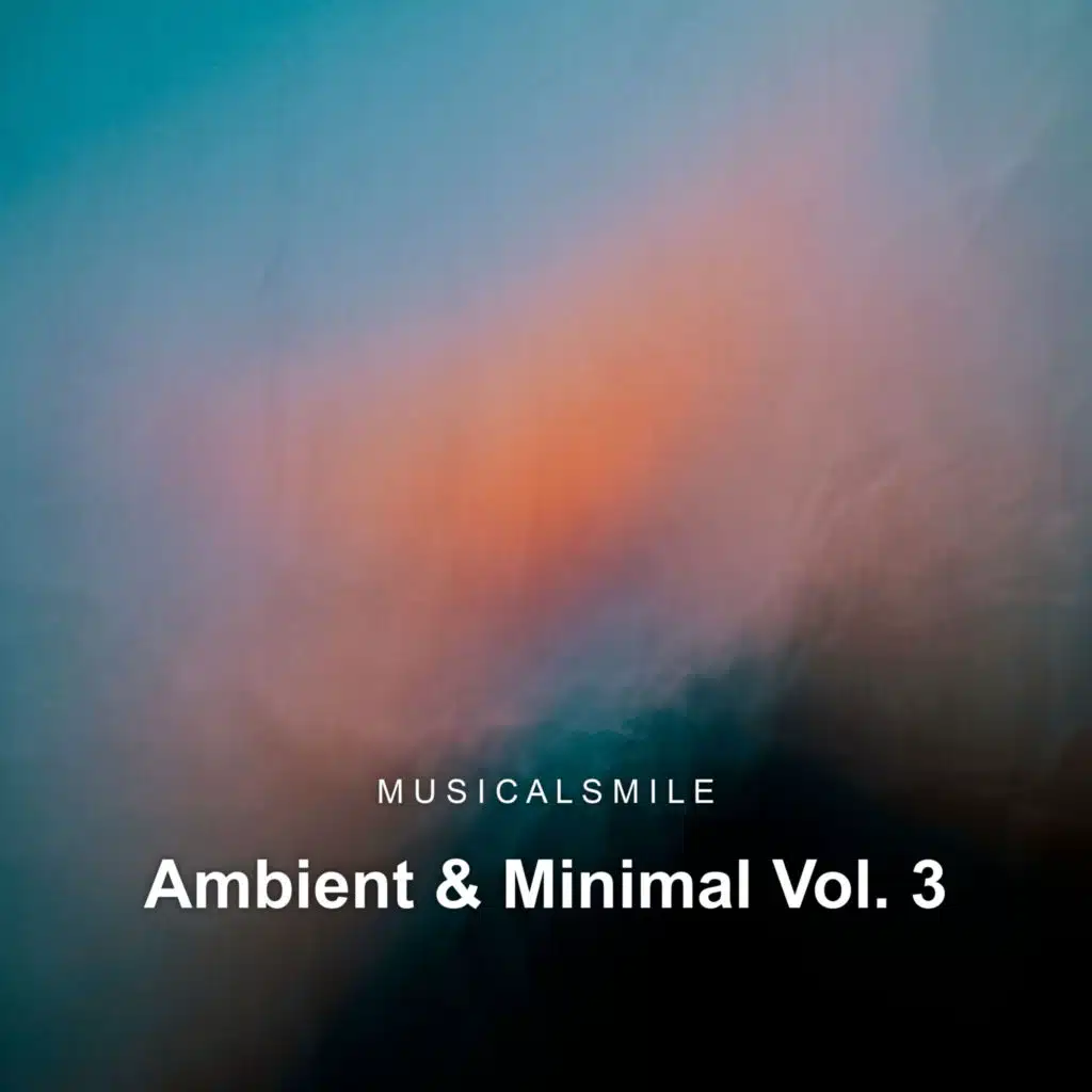 Ambient & Minimal Vol. 3
