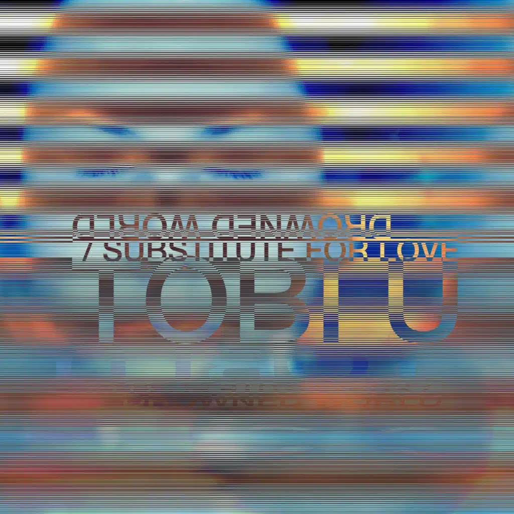 Drowned World / Substitute for Love